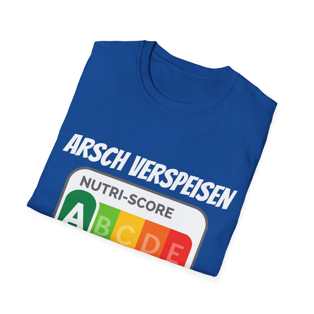 Arsch Verspeisen Nutri Score Shirt