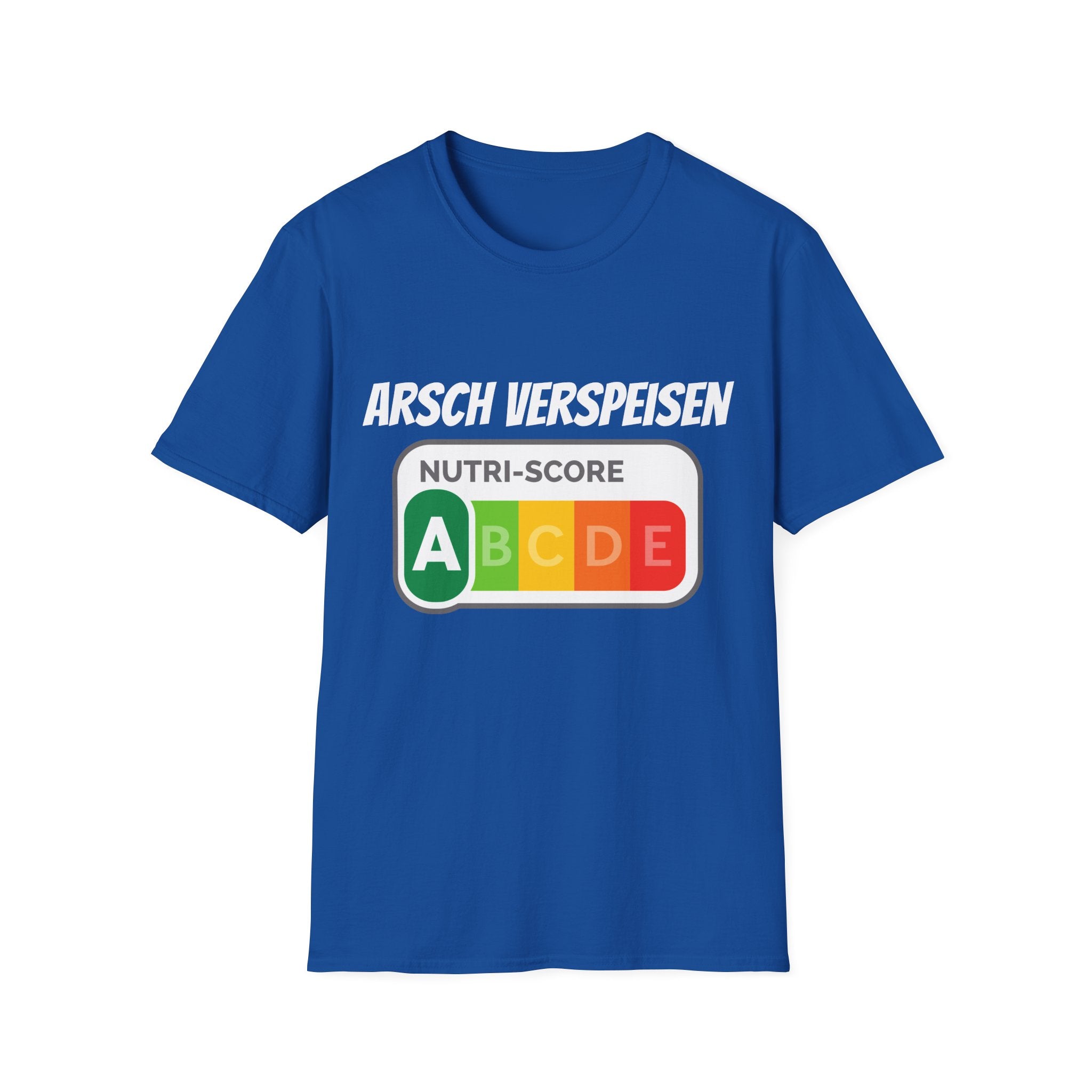 Arsch Verspeisen Nutri Score Shirt