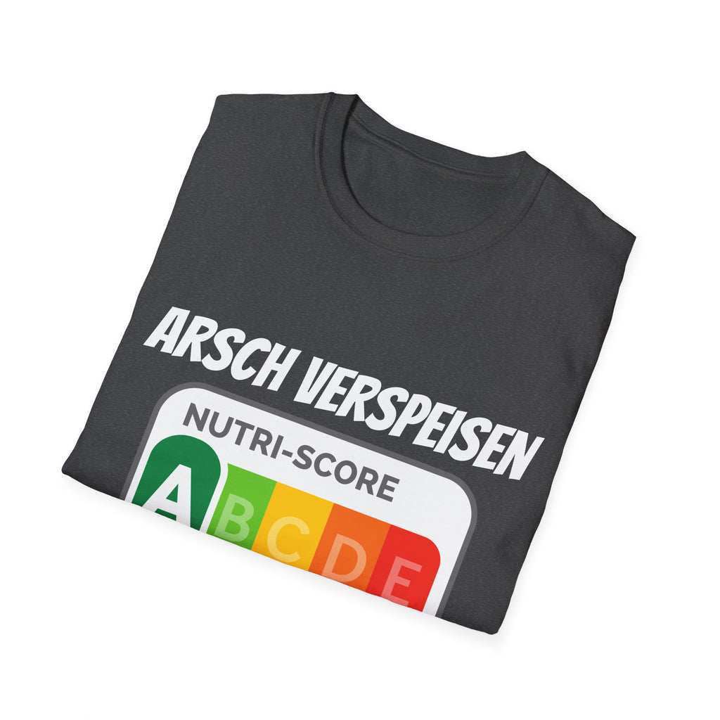 Arsch Verspeisen Nutri Score Shirt