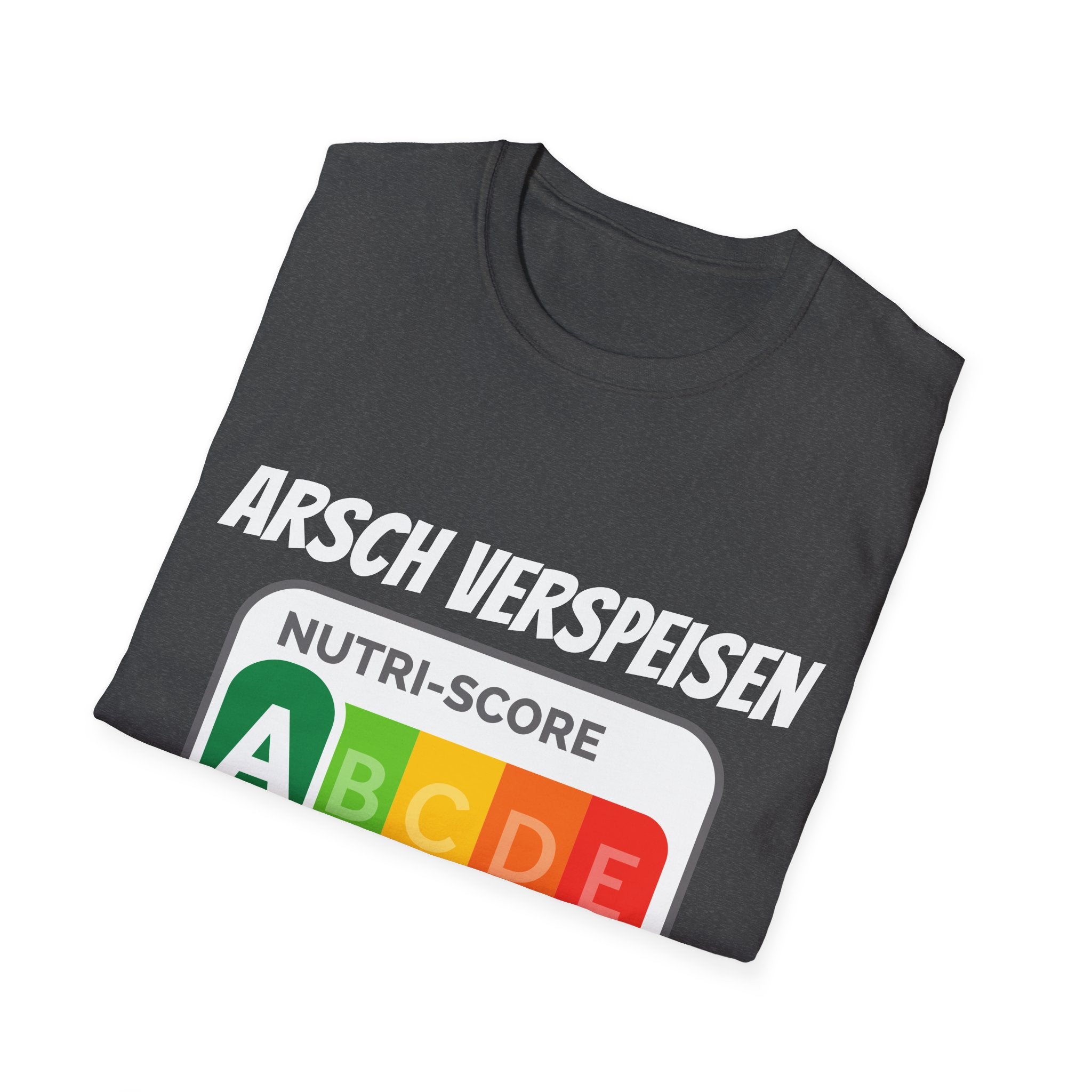 Arsch Verspeisen Nutri Score Shirt