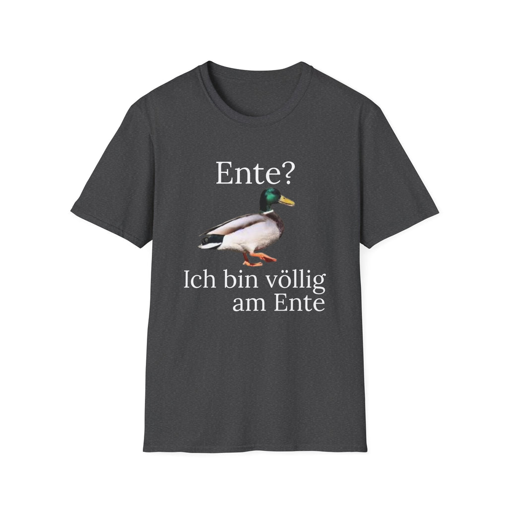Völlig am Ente Shirt