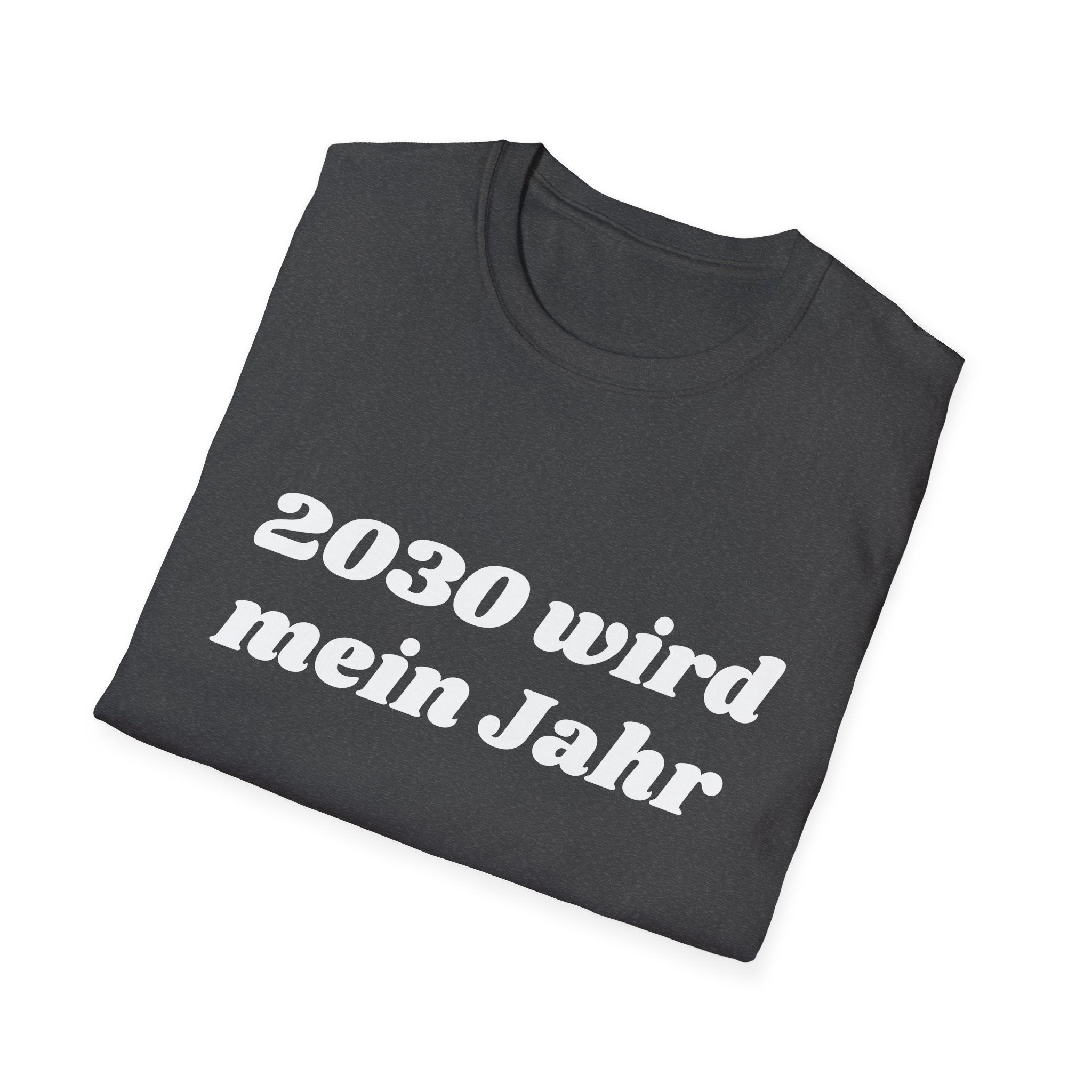 2030 wird mein Jahr Shirt