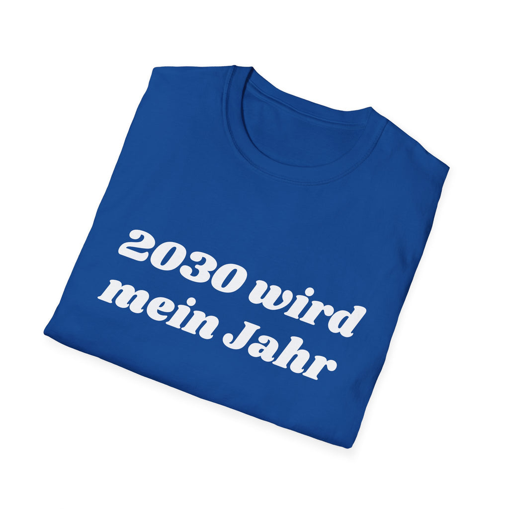 2030 wird mein Jahr Shirt