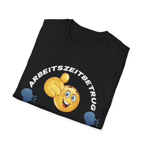 ArbeitsZeitBetrug Shirt/Meme Shirt