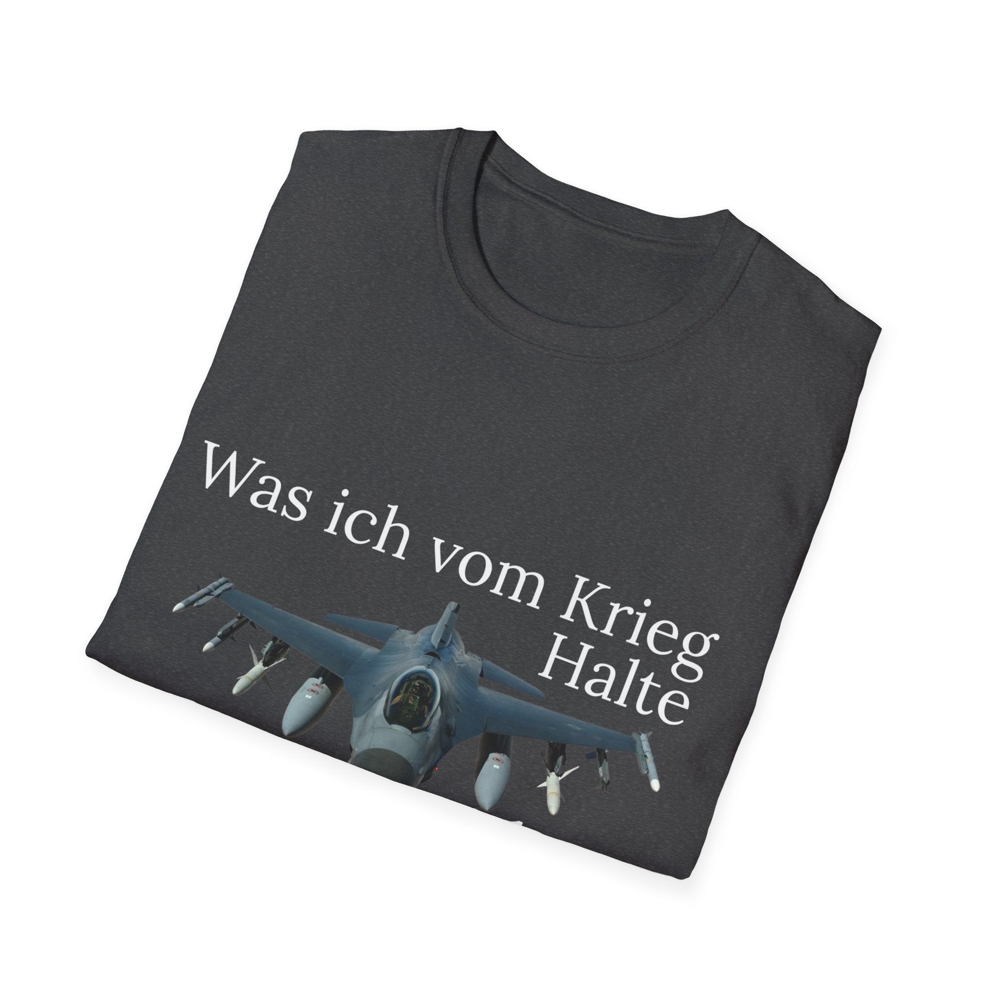 Was ich vom Krieg halte Shirt