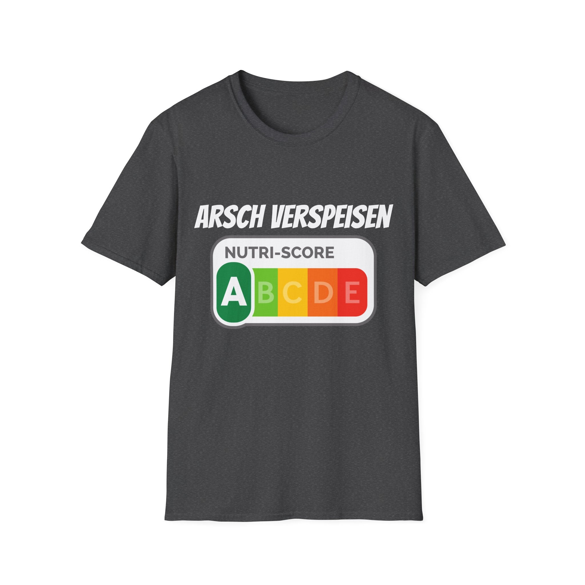 Arsch Verspeisen Nutri Score Shirt