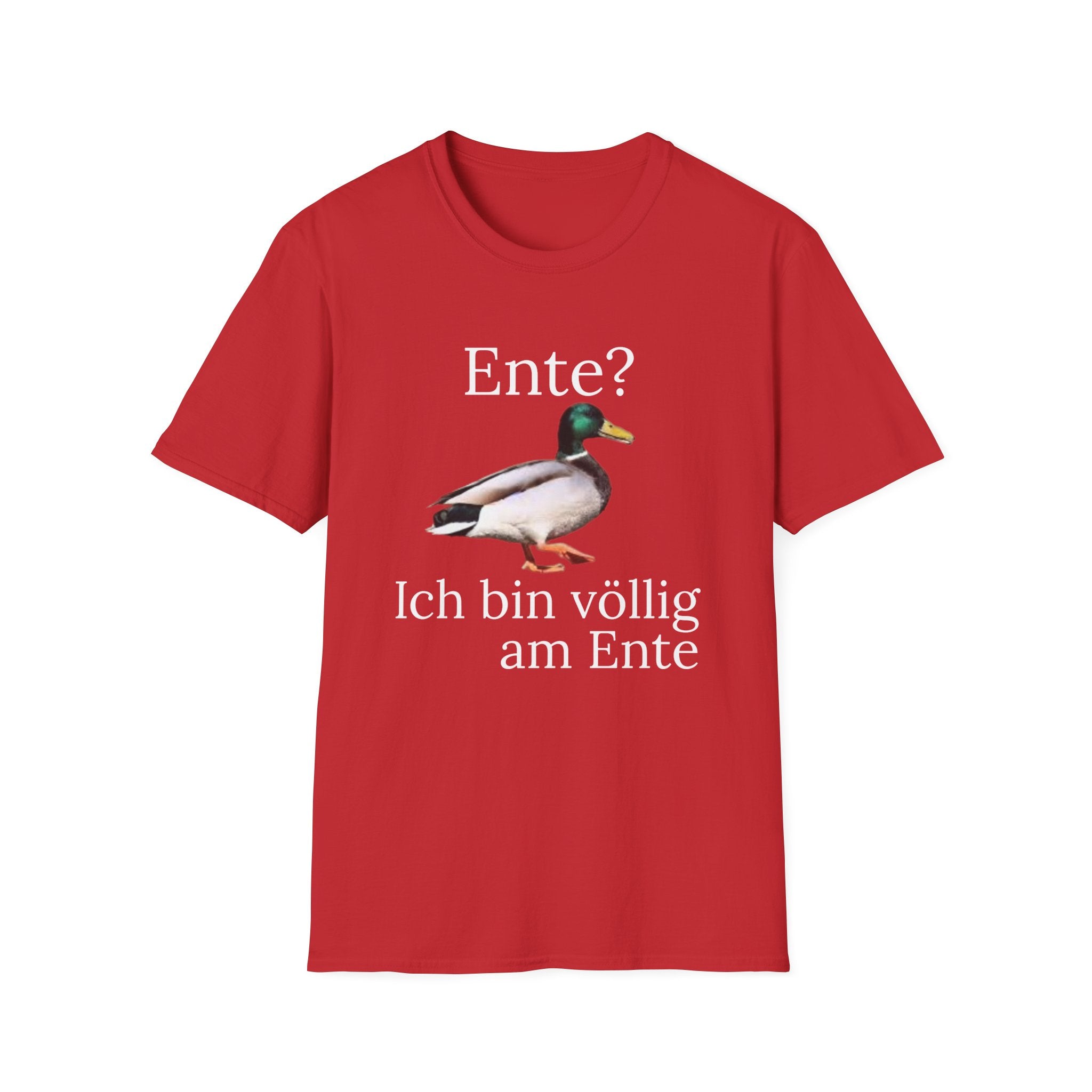 Völlig am Ente Shirt